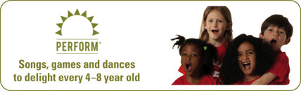 Perform - songs, games and dances to delight every 4-8 year old