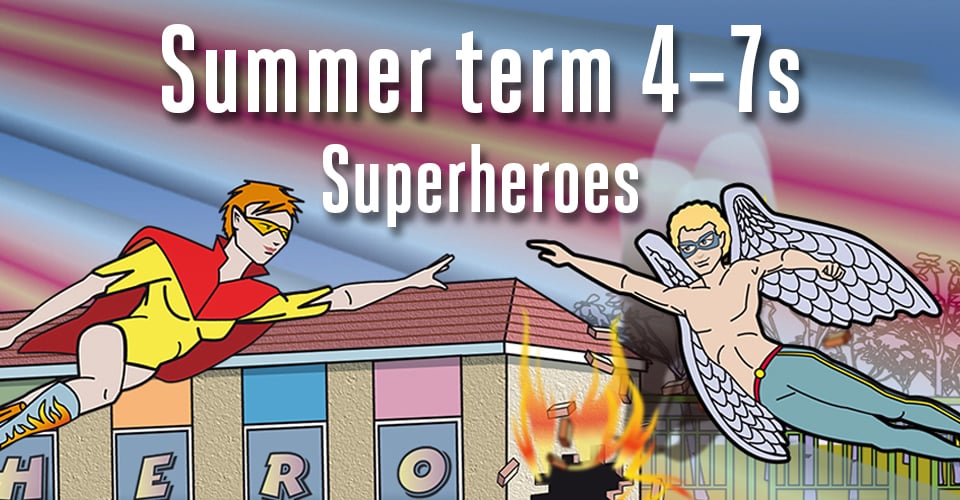 This summer, Perform 4-7s are unearthing their hidden superhero powers as they go on a top secret mission to save the world on our Superheroes adventure.